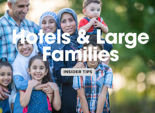 Awesome Hotel Booking Tips for Large Families